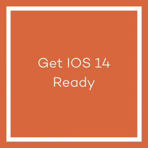 A graphic with an orange background and a white line bordering the image. The white text in the centre of the image reads ‘Get IOS 14 Ready’